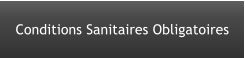 Conditions Sanitaires Obligatoires