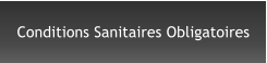 Conditions Sanitaires Obligatoires