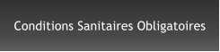 Conditions Sanitaires Obligatoires