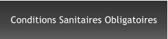 Conditions Sanitaires Obligatoires